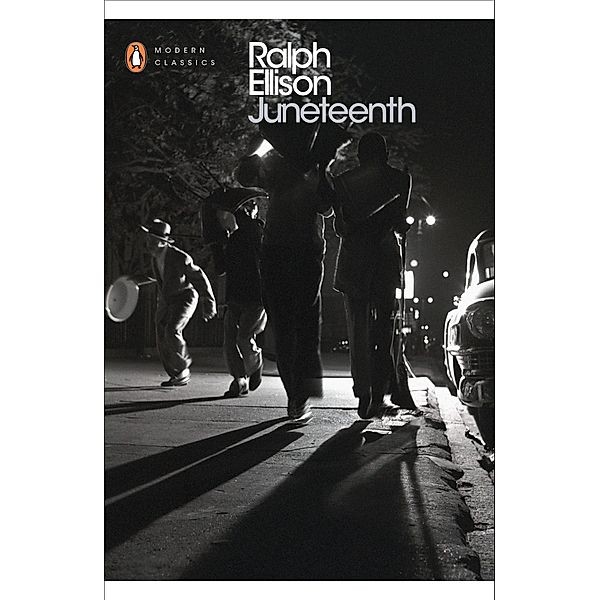 Juneteenth / Penguin Modern Classics, Ralph Ellison, John Callahan