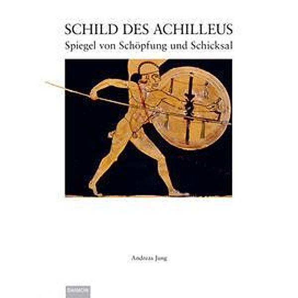 Jung, A: Schild des Achilleus, Andreas Jung