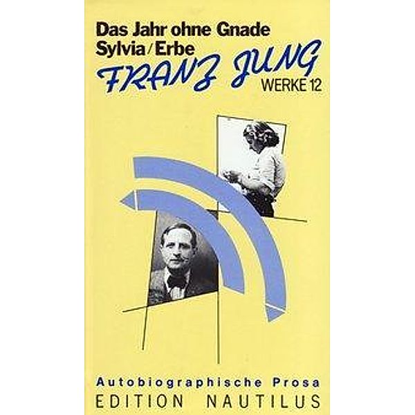 Jung, F: Werke 12/Autobiogr. Prosa, Franz Jung