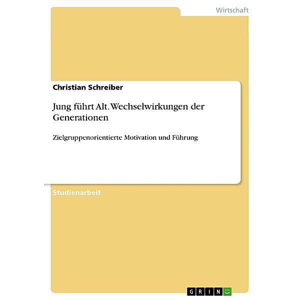 Jung führt Alt. Wechselwirkungen der Generationen, Christian Schreiber