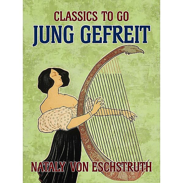 Jung gefreit, Nataly von Eschstruth