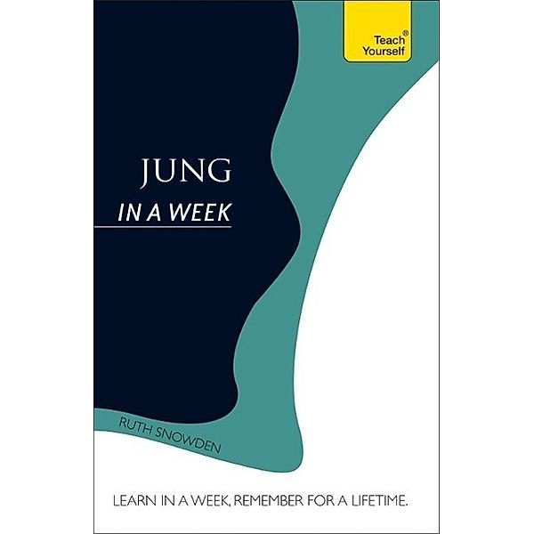 Jung In A Week: Teach Yourself, Ruth Snowden