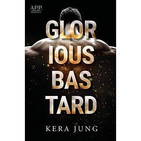 Jung, K: Glorious Bastard, Kera Jung
