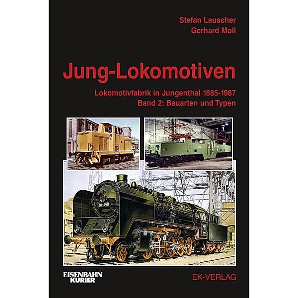 Jung-Lokomotiven, m. 1 CD-ROM, Stefan Lauscher, Gerhard Moll