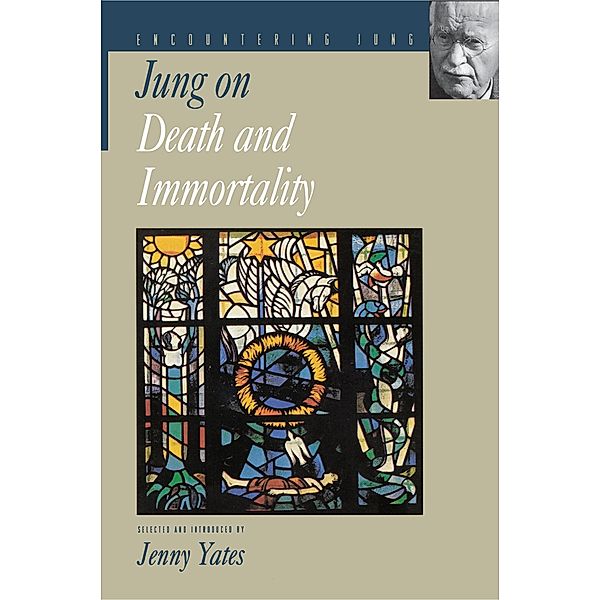 Jung on Death and Immortality / Encountering Jung, C. G. Jung