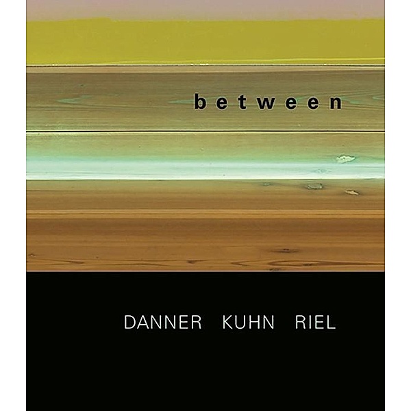 Jung, S: between - Michael Danner / Sebastian Kuhn, Simone Jung, Antje Lechleiter, Werner Meyer, Ursula Panhans-Bühler