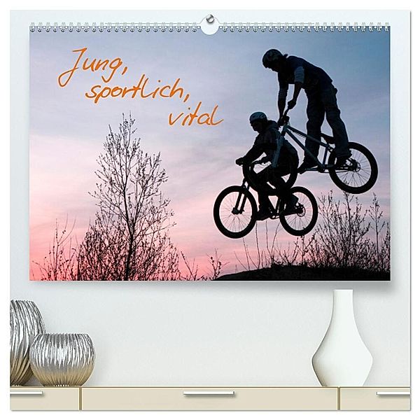Jung, sportlich, vital (hochwertiger Premium Wandkalender 2024 DIN A2 quer), Kunstdruck in Hochglanz, Siegfried Kuttig
