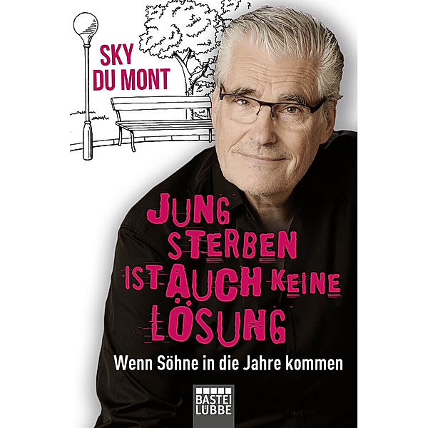 Jung sterben ist auch keine Lösung, Sky Du Mont