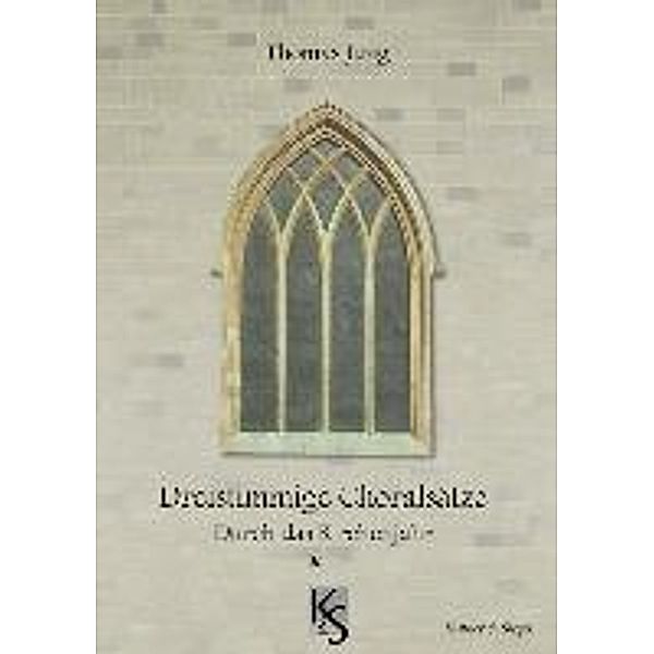 Jung, T: Dreitstimmige Choräle, Rund um das Kirchenjahr Bd., Thomas Jung