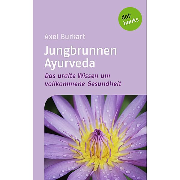 Jungbrunnen Ayurveda, Axel Burkart