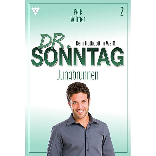 Jungbrunnen / Dr. Sonntag Bd.2, Peik Volmer