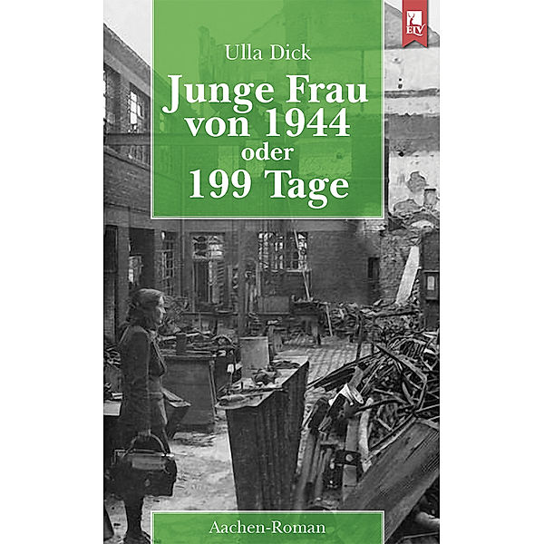 Junge Frau von 1944 oder 199 Tage, Ulla Dick