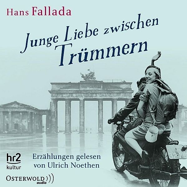 Junge Liebe zwischen Trümmern,5 Audio-CD, Hans Fallada