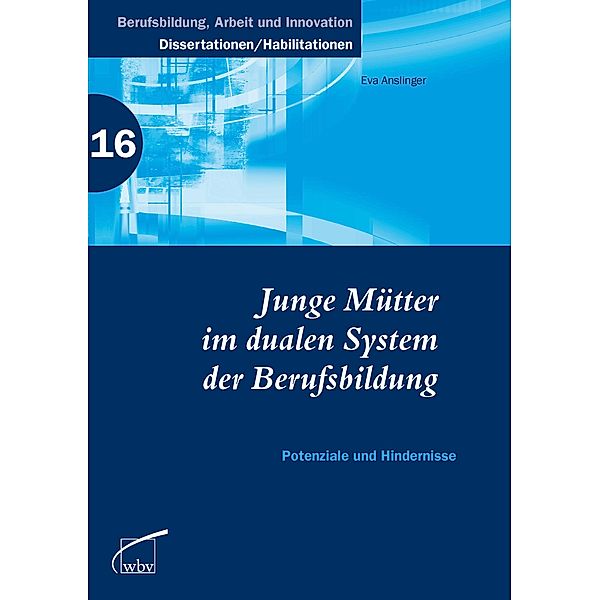 Junge Mütter im dualen System der Berufsbildung, Eva Anslinger