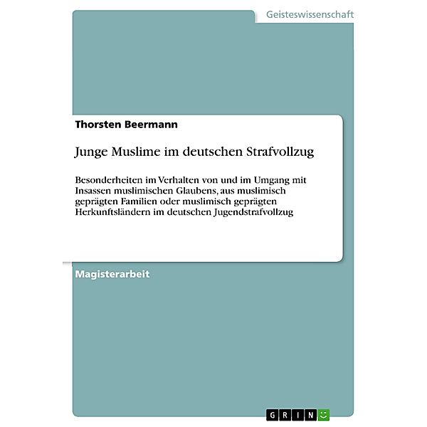 Junge Muslime im deutschen Strafvollzug, Thorsten Beermann