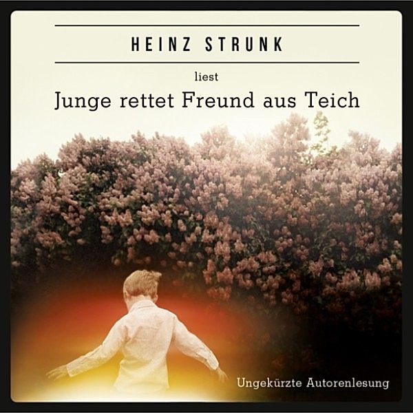 Junge rettet Freund aus Teich, Heinz Strunk