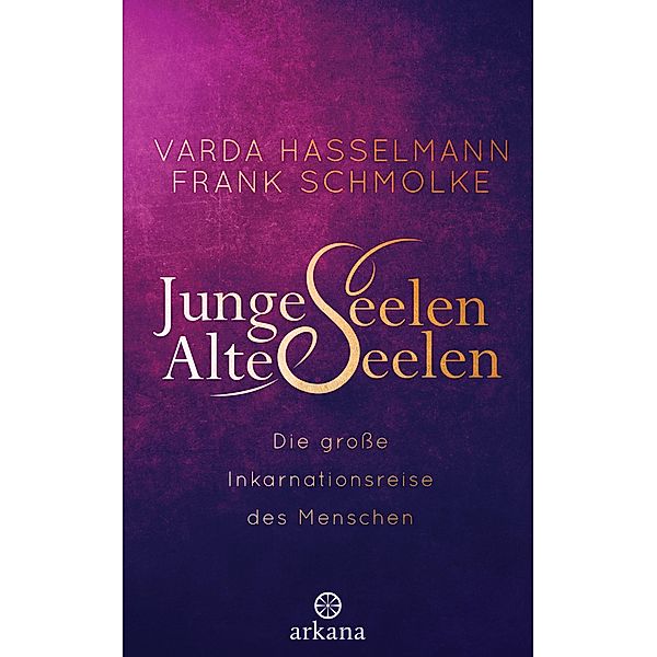 Junge Seelen - Alte Seelen, Varda Hasselmann, Frank Schmolke