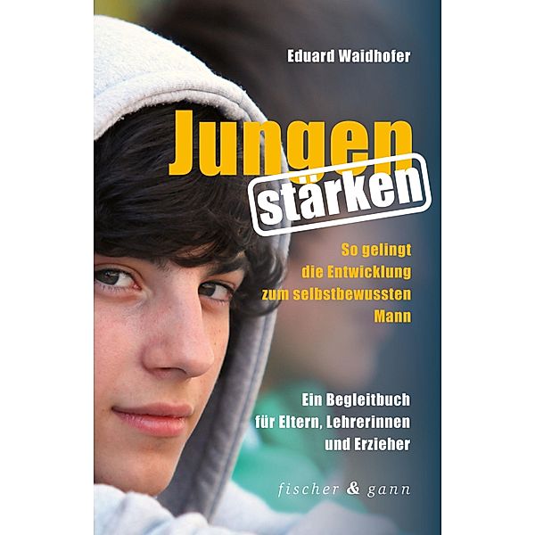 Jungen stärken, Eduard Waidhofer