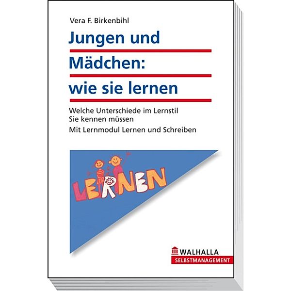 Jungen und Mädchen: Wie sie lernen, Vera F. Birkenbihl