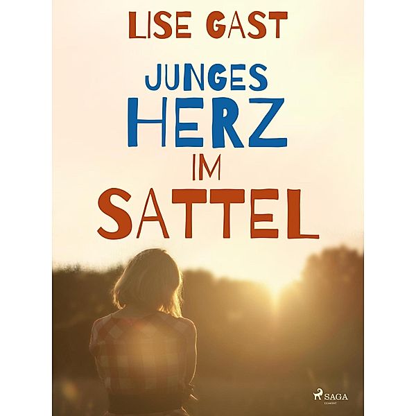 Junges Herz im Sattel, Lise Gast