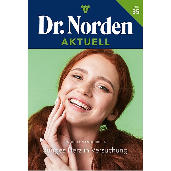 Junges Herz in Versuchung / Dr. Norden Aktuell Bd.35, Patricia Vandenberg