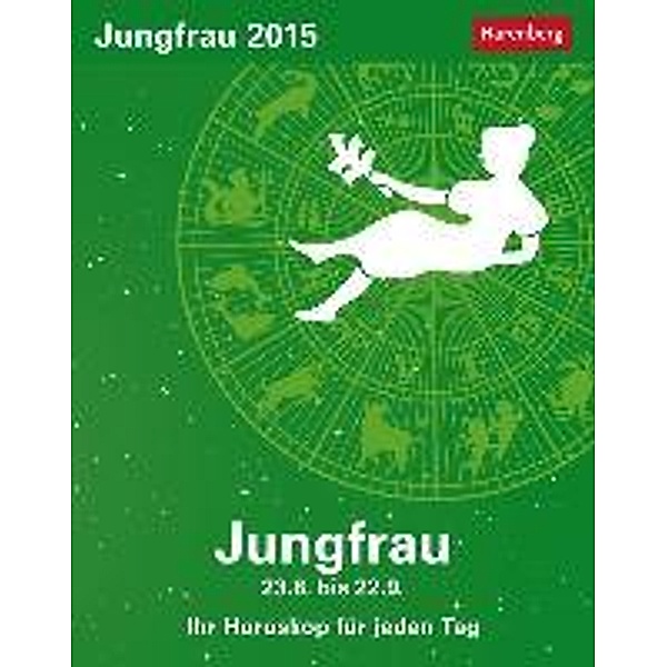 Jungfrau Sternzeichenkalender 2015, Robert Satorius