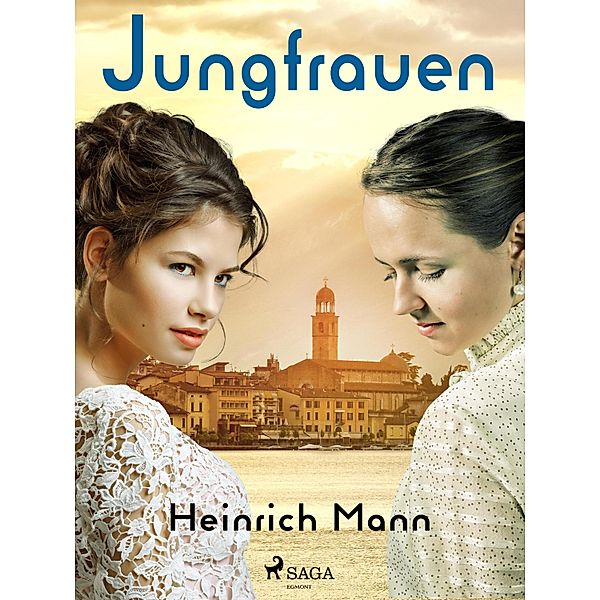 Jungfrauen, Heinrich Mann