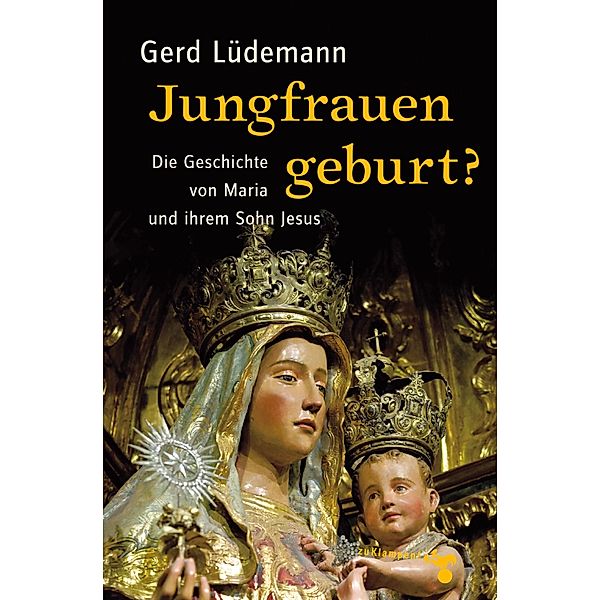 Jungfrauengeburt?, Gerd Lüdemann