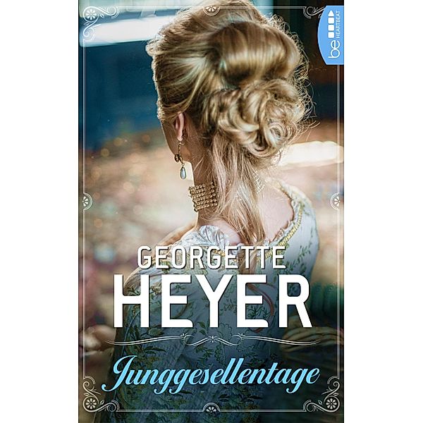 Junggesellentage, Georgette Heyer