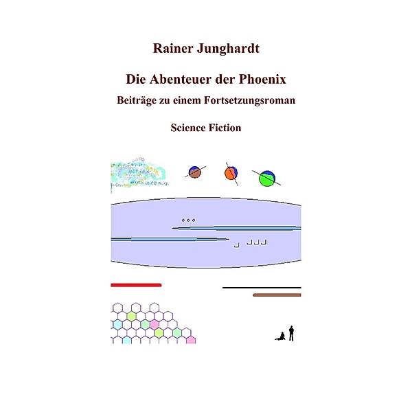 Junghardt, R: Abenteuer der Phoenix, Rainer Junghardt