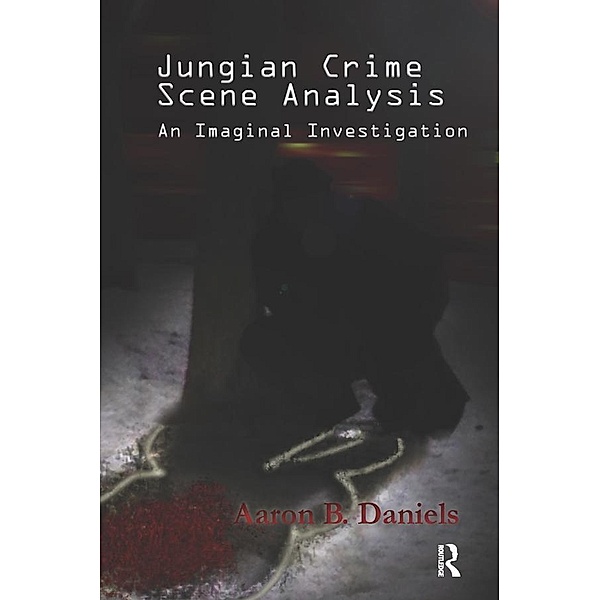 Jungian Crime Scene Analysis, Aaron B. Daniels