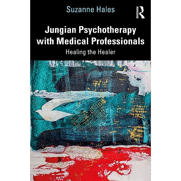 Jungian Psychotherapy with Medical Professionals, Suzanne Hales