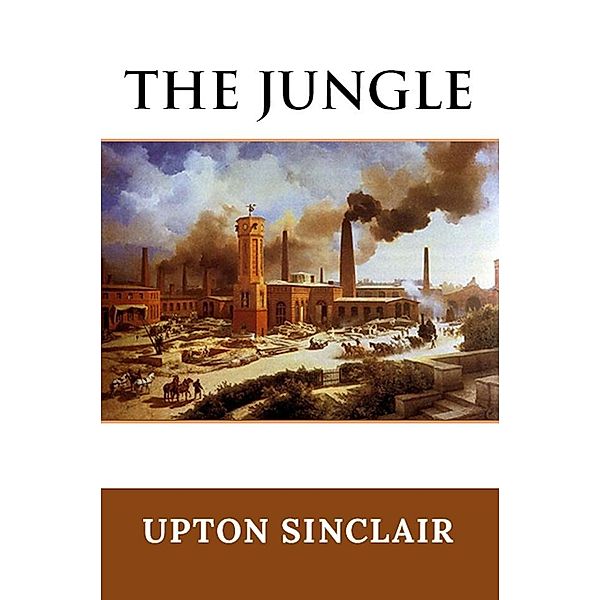 Jungle, Sinclair Upton Sinclair