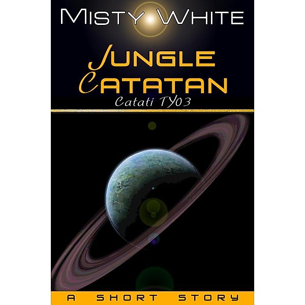 Jungle Catatan (Catati TY, #3), Misty White