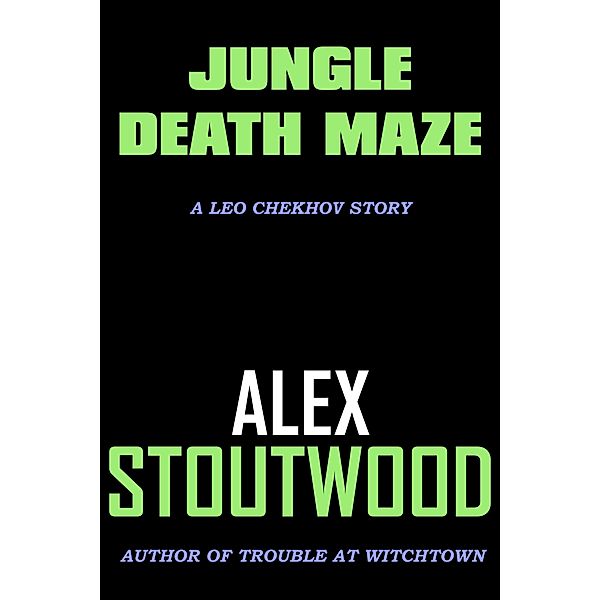 Jungle Death Maze, Alex Stoutwood
