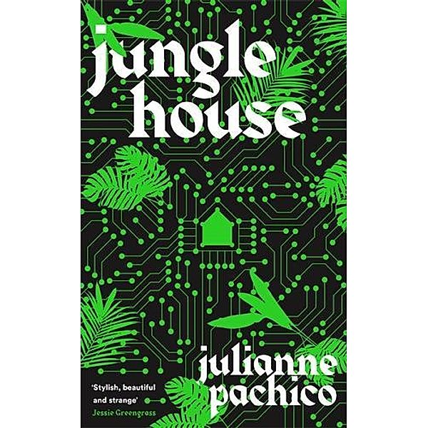 Jungle House, Julianne Pachico