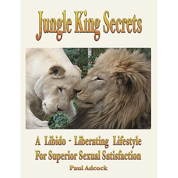 Jungle King Secrets, Paul Adcock