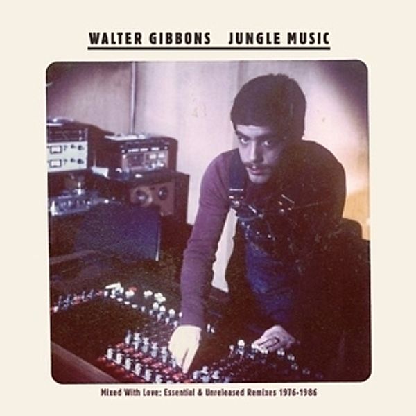 Jungle Music, Walter Gibbons