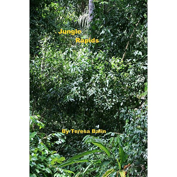Jungle Rapids / Teresa Balin, Teresa Balin