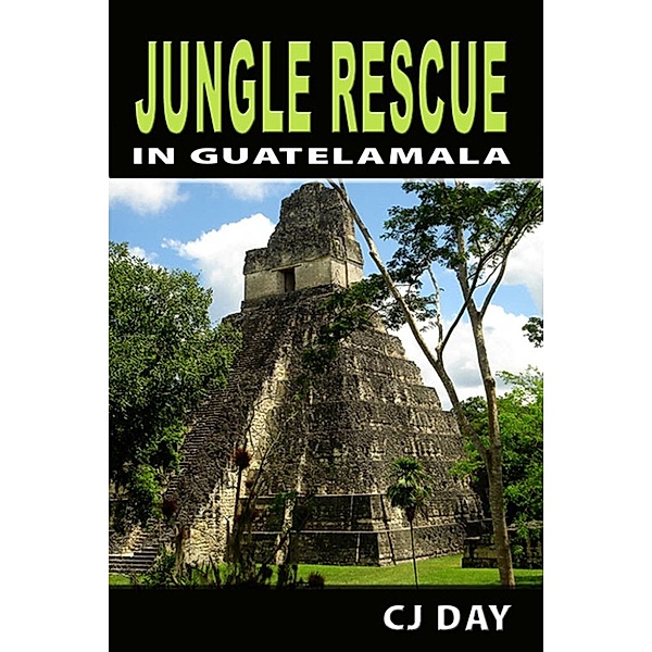 Jungle Rescue in Guatelamala, Cj Day