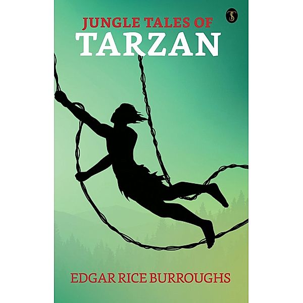 Jungle Tales of Tarzan, Edgar Rice Burroughs