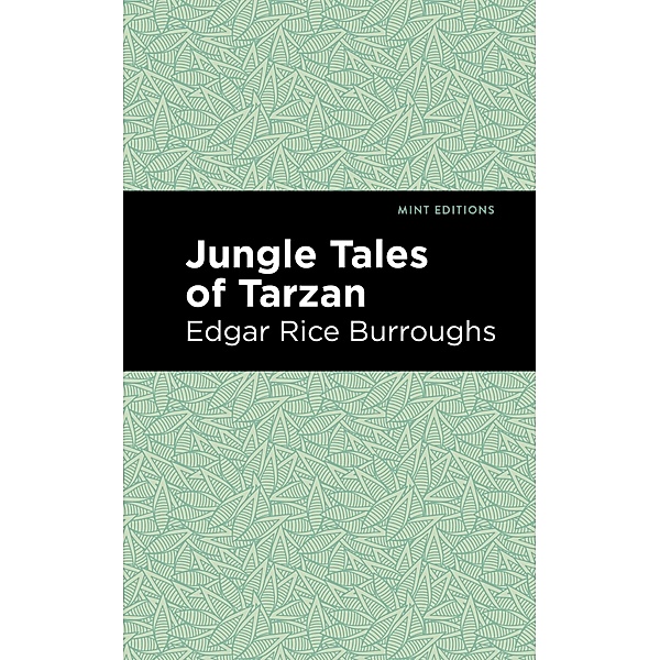Jungle Tales of Tarzan / Mint Editions (Grand Adventures), Edgar Rice Burroughs