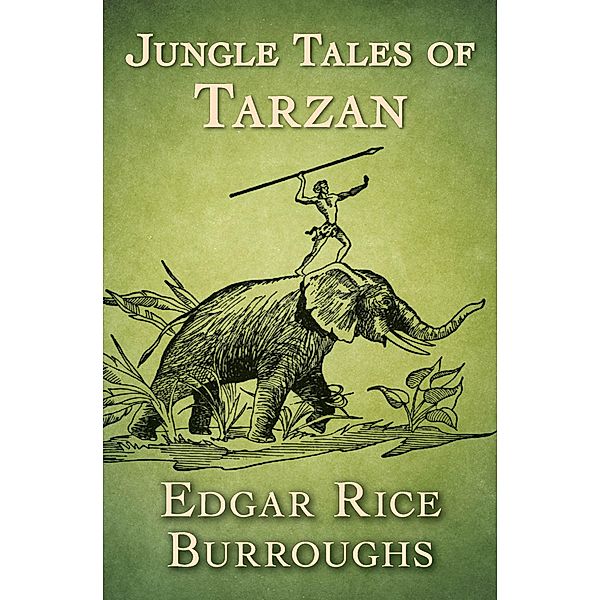Jungle Tales of Tarzan / Tarzan, Edgar Rice Burroughs