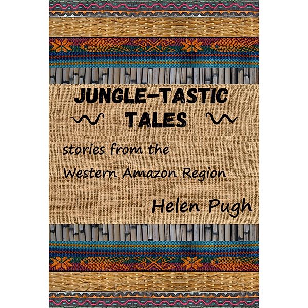 Jungle-tastic Tales, Helen Pugh