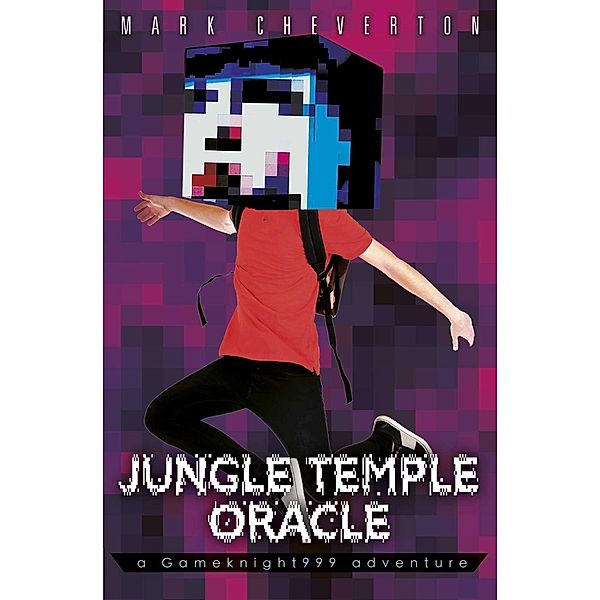 Jungle Temple Oracle: A Gameknight999 Adventure, Mark Cheverton