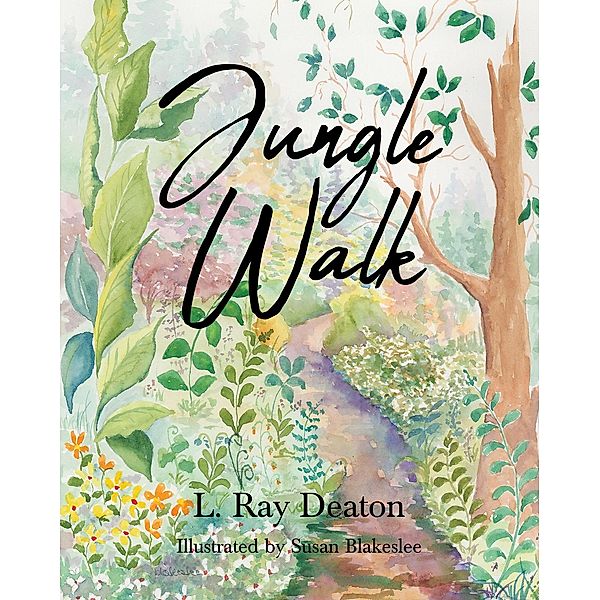 Jungle Walk, L. Ray Deaton