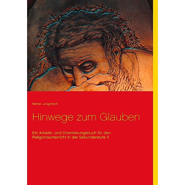 Jungnitsch, R: Hinwege zum Glauben, Reiner Jungnitsch