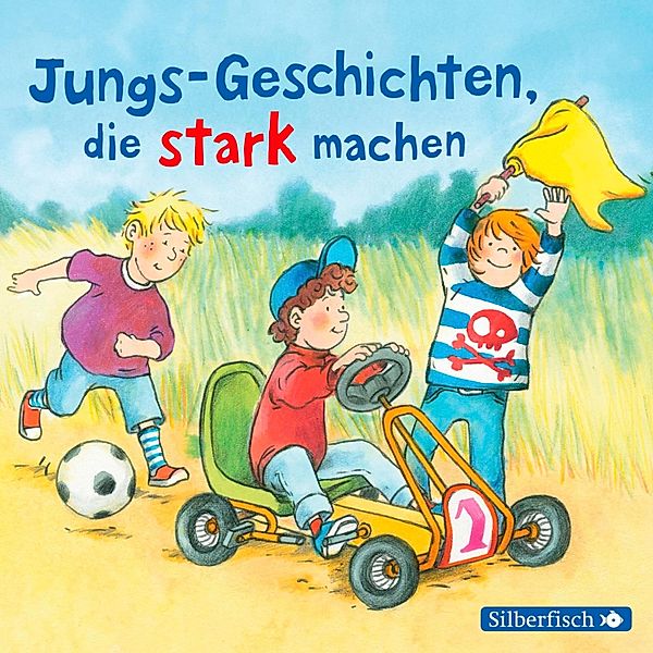 Jungs-Geschichten, die stark machen, Ralf Butschkow, Christian Tielmann, Christa Holtei, Myriam Halberstam