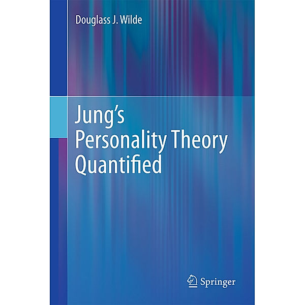 Jung's Personality Theory Quantified, Douglass J. Wilde