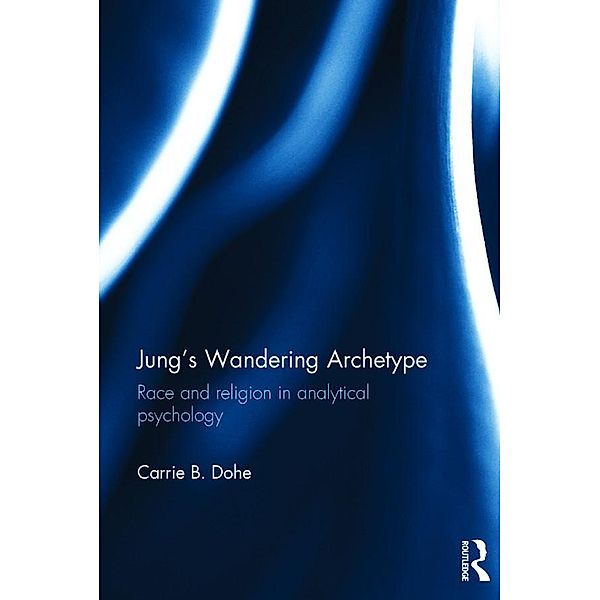 Jung's Wandering Archetype, Carrie B. Dohe